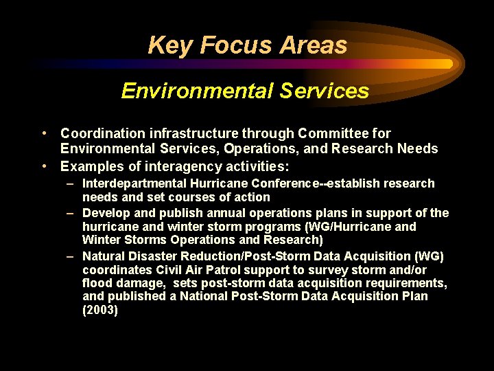 Key Focus Areas Environmental Services • Coordination infrastructure through Committee for Environmental Services, Operations,
