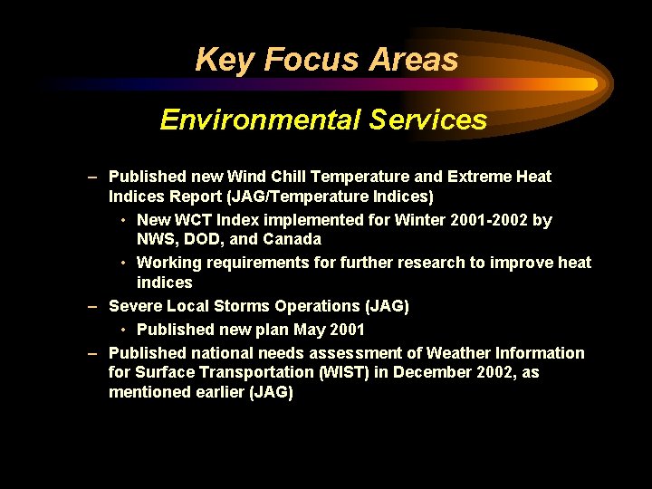 Key Focus Areas Environmental Services – Published new Wind Chill Temperature and Extreme Heat