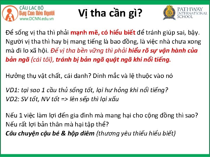 Vị tha cần gì? Để sống vị tha thì phải mạnh mẽ, có hiểu