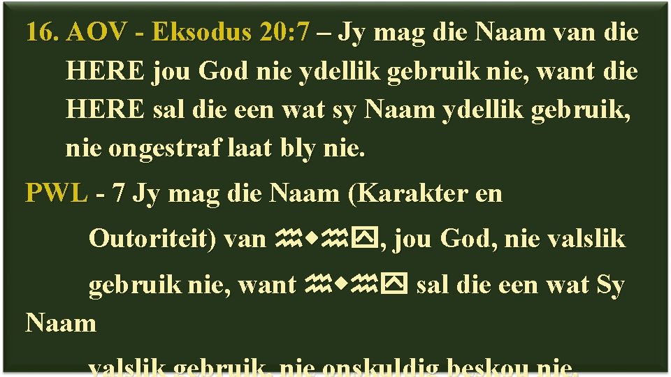 16. AOV - Eksodus 20: 7 – Jy mag die Naam van die HERE