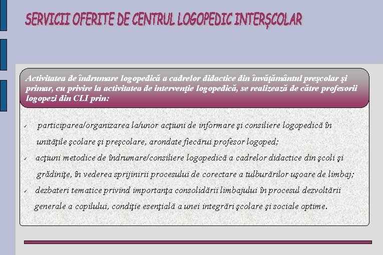 Activitatea de îndrumare logopedică a cadrelor didactice din învăţământul preşcolar şi primar, cu privire