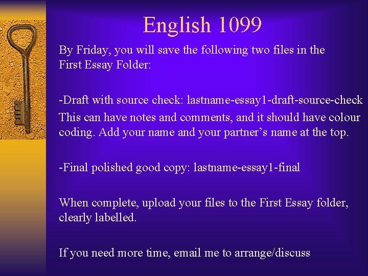 English 1099 By Friday, you will save the following two files in the First