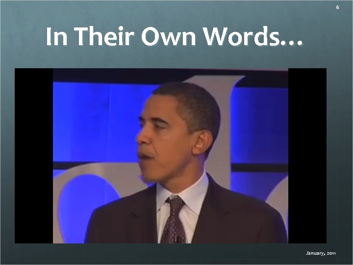 6 In Their Own Words… January, 2011 