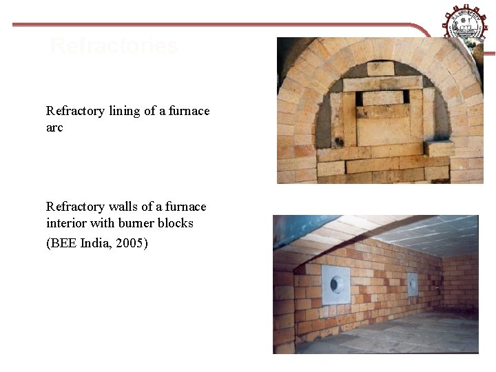 Refractories Refractory lining of a furnace arc Refractory walls of a furnace interior with