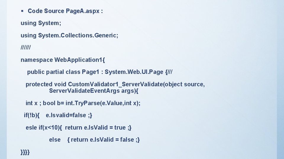 § Code Source Page. A. aspx : using System; using System. Collections. Generic; //////