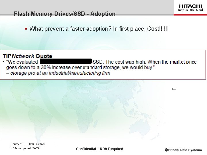 Flash Memory Drives/SSD - Adoption § What prevent a faster adoption? In first place,