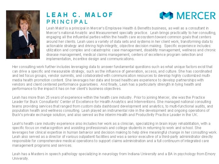 LEAH C. MALOF PRINCIPAL Leah Malof is a principal in Mercer’s Employee Health &