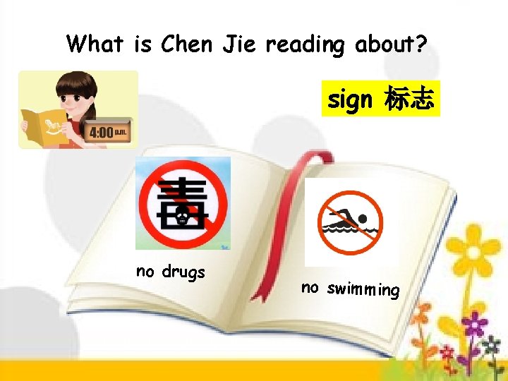What is Chen Jie reading about? sign 标志 no drugs no swimming 