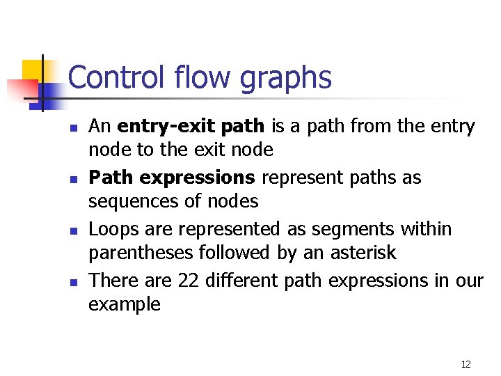 Control flow graphs n n An entry-exit path is a path from the entry