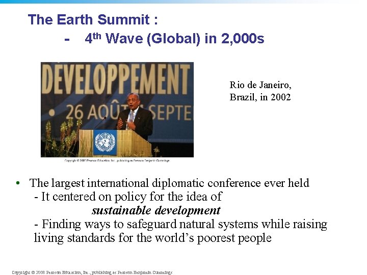 The Earth Summit : - 4 th Wave (Global) in 2, 000 s Rio