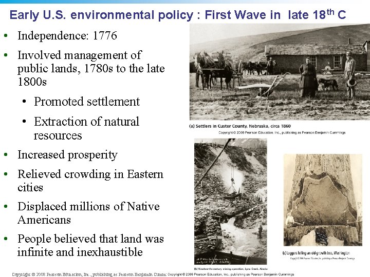 Early U. S. environmental policy : First Wave in late 18 th C •