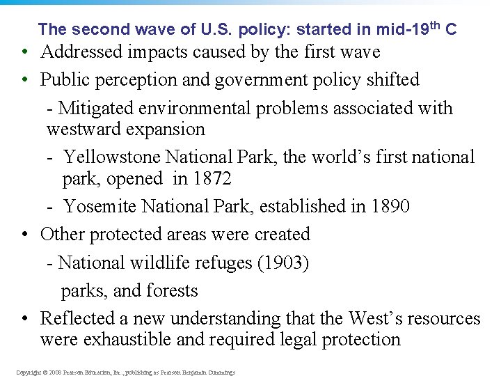 The second wave of U. S. policy: started in mid-19 th C • Addressed