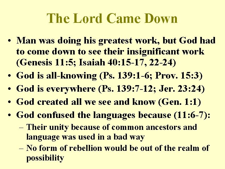 The Lord Came Down • Man was doing his greatest work, but God had