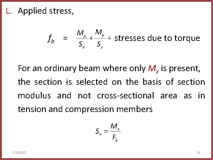 L. Applied stress, fb = stresses due to torque For an ordinary beam where