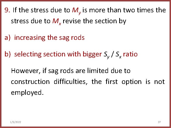 9. If the stress due to My is more than two times the stress