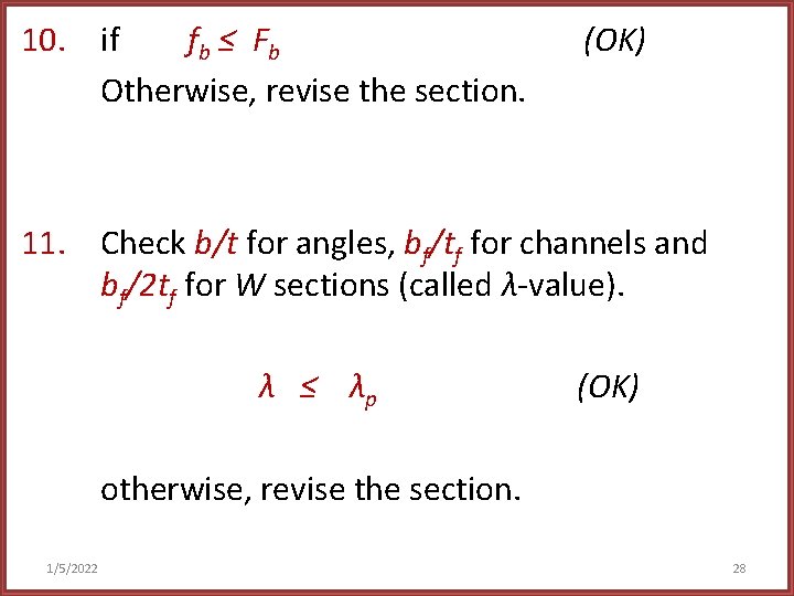 10. if fb ≤ F b Otherwise, revise the section. (OK) 11. Check b/t