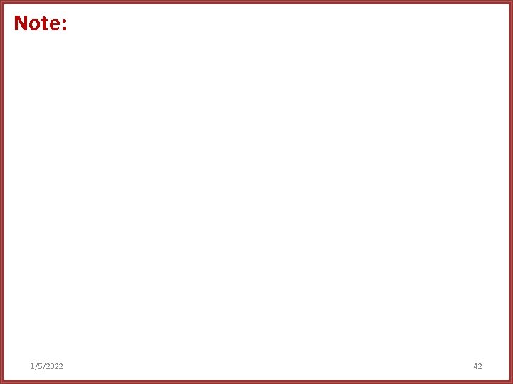 Note: 1/5/2022 42 