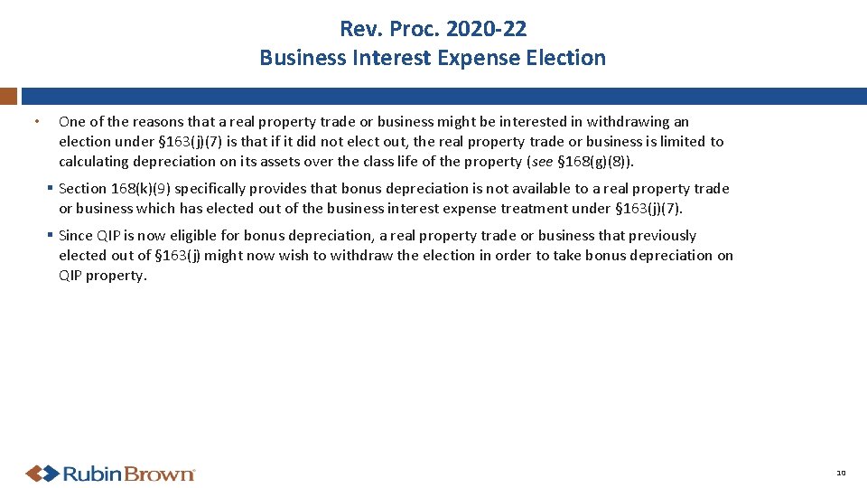 Rev. Proc. 2020 -22 Business Interest Expense Election • One of the reasons that