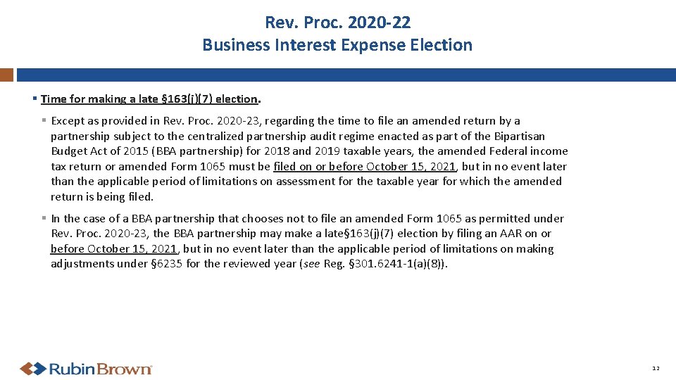 Rev. Proc. 2020 -22 Business Interest Expense Election § Time for making a late