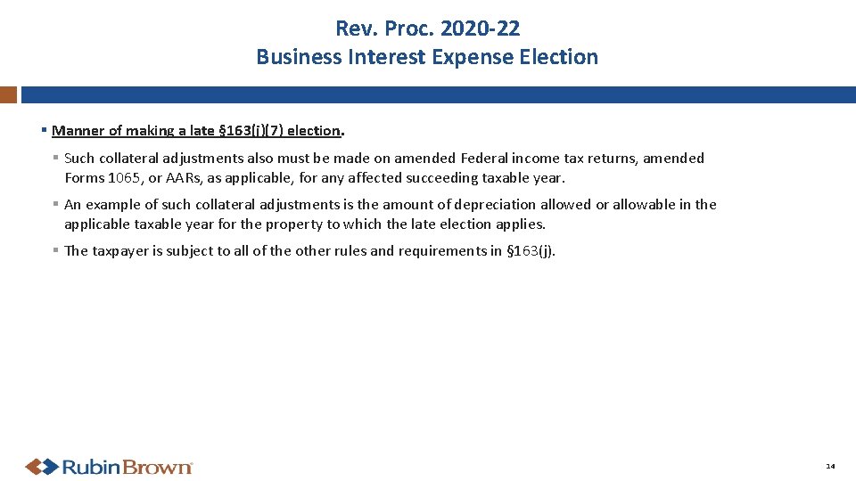 Rev. Proc. 2020 -22 Business Interest Expense Election § Manner of making a late