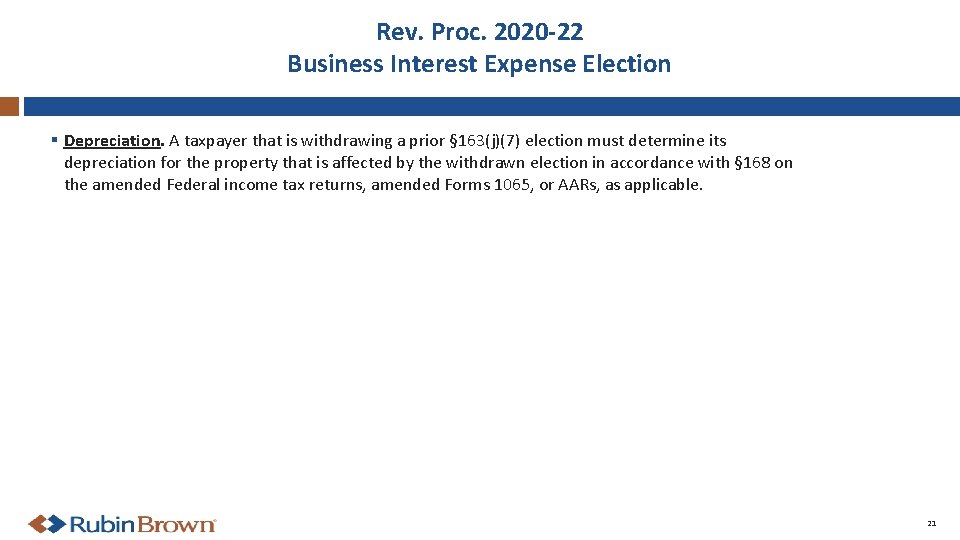 Rev. Proc. 2020 -22 Business Interest Expense Election § Depreciation. A taxpayer that is