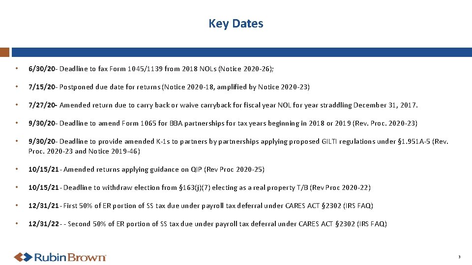 Key Dates • 6/30/20 - Deadline to fax Form 1045/1139 from 2018 NOLs (Notice