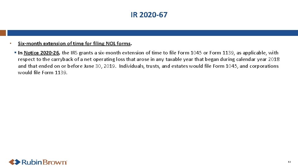 IR 2020 -67 • Six-month extension of time for filing NOL forms. § In