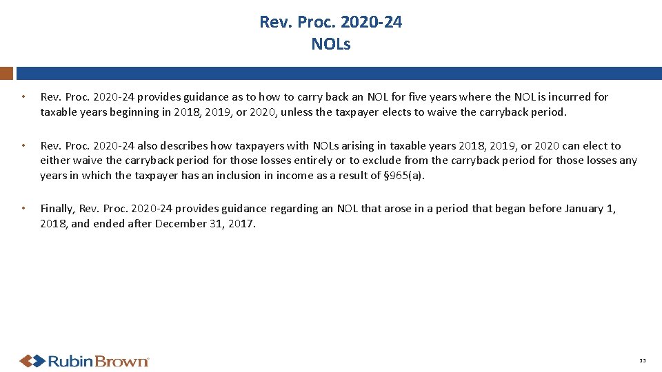 Rev. Proc. 2020 -24 NOLs • Rev. Proc. 2020 -24 provides guidance as to