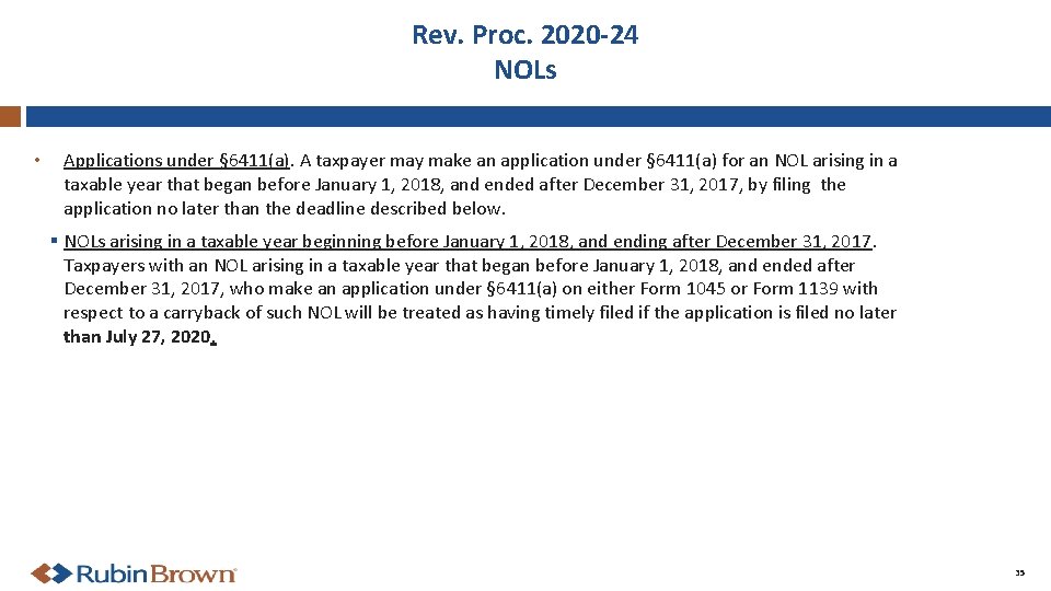 Rev. Proc. 2020 -24 NOLs • Applications under § 6411(a). A taxpayer may make