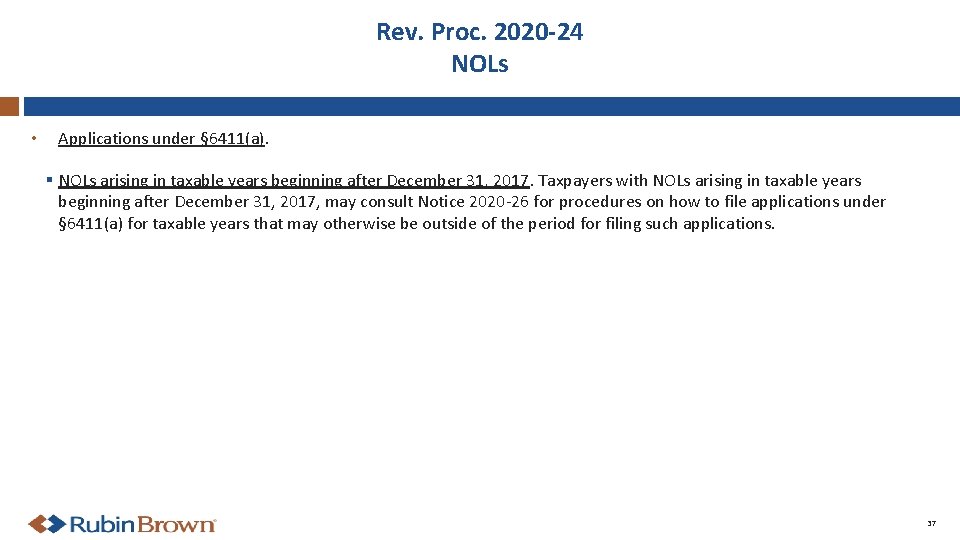 Rev. Proc. 2020 -24 NOLs • Applications under § 6411(a). § NOLs arising in