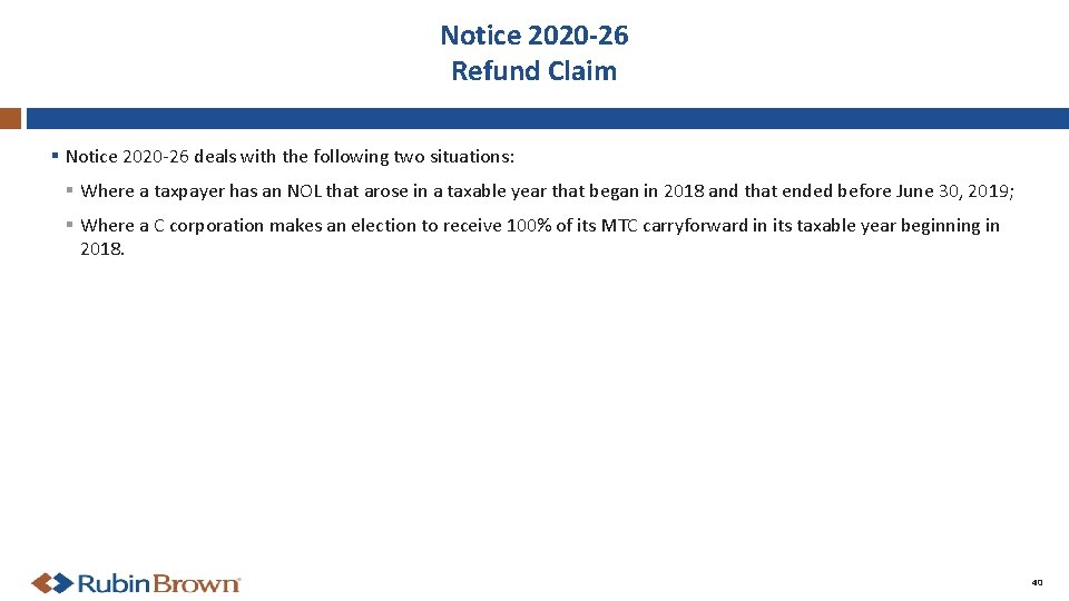 Notice 2020 -26 Refund Claim § Notice 2020 -26 deals with the following two