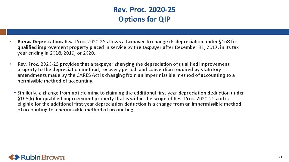 Rev. Proc. 2020 -25 Options for QIP • Bonus Depreciation. Rev. Proc. 2020 -25