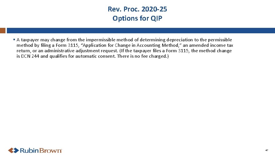 Rev. Proc. 2020 -25 Options for QIP § A taxpayer may change from the