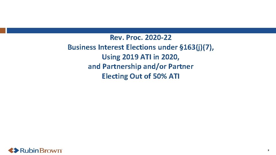 Rev. Proc. 2020 -22 Business Interest Elections under § 163(j)(7), Using 2019 ATI in