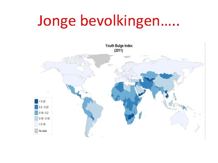 Jonge bevolkingen…. . 