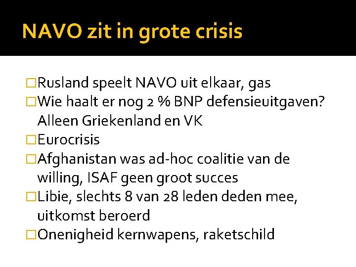 NAVO zit in grote crisis �Rusland speelt NAVO uit elkaar, gas �Wie haalt er