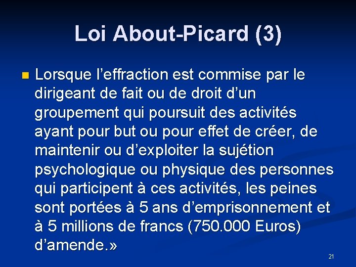 Loi About-Picard (3) n Lorsque l’effraction est commise par le dirigeant de fait ou