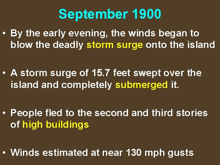 September 1900 • By the early evening, the winds began to blow the deadly