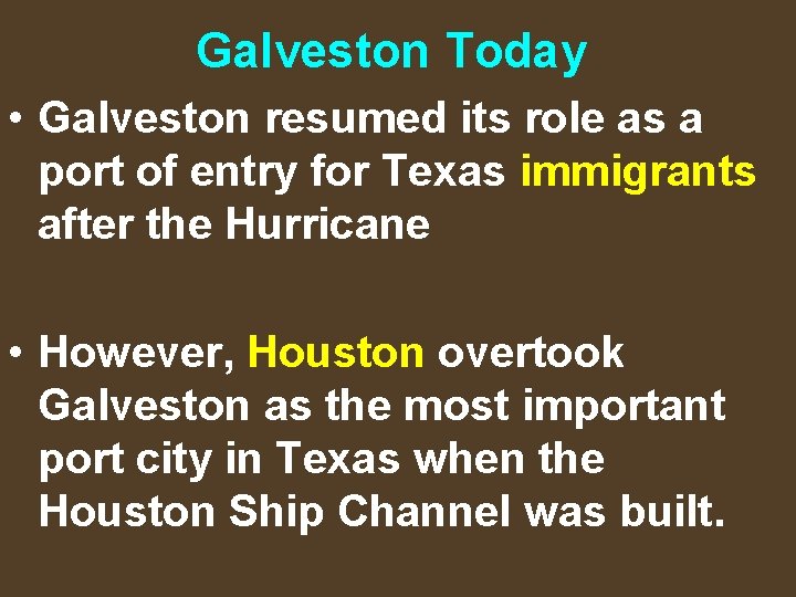 Galveston Today • Galveston resumed its role as a port of entry for Texas