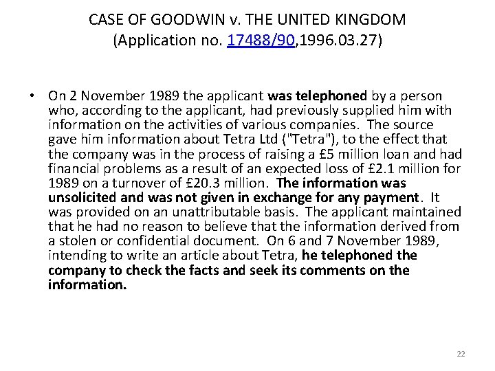 CASE OF GOODWIN v. THE UNITED KINGDOM (Application no. 17488/90, 1996. 03. 27) •