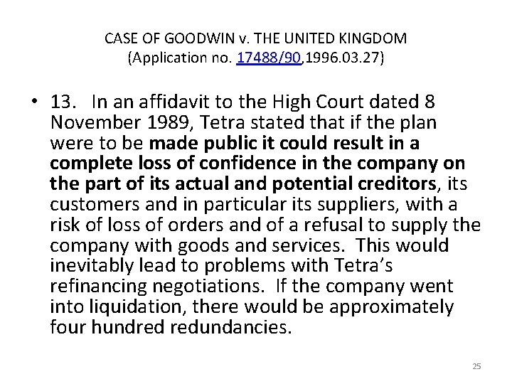 CASE OF GOODWIN v. THE UNITED KINGDOM (Application no. 17488/90, 1996. 03. 27) •