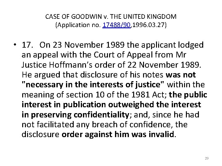 CASE OF GOODWIN v. THE UNITED KINGDOM (Application no. 17488/90, 1996. 03. 27) •