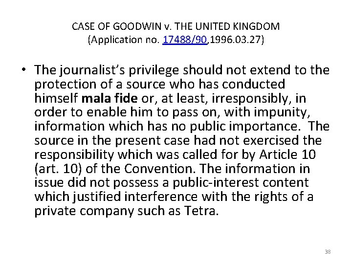 CASE OF GOODWIN v. THE UNITED KINGDOM (Application no. 17488/90, 1996. 03. 27) •