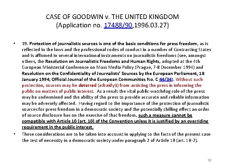 CASE OF GOODWIN v. THE UNITED KINGDOM (Application no. 17488/90, 1996. 03. 27) •