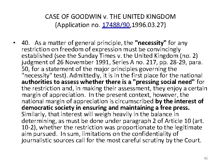 CASE OF GOODWIN v. THE UNITED KINGDOM (Application no. 17488/90, 1996. 03. 27) •