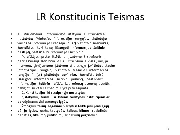 LR Konstitucinis Teismas • • • • • 1. Visuomenės informavimo įstatymo 8 straipsnyje