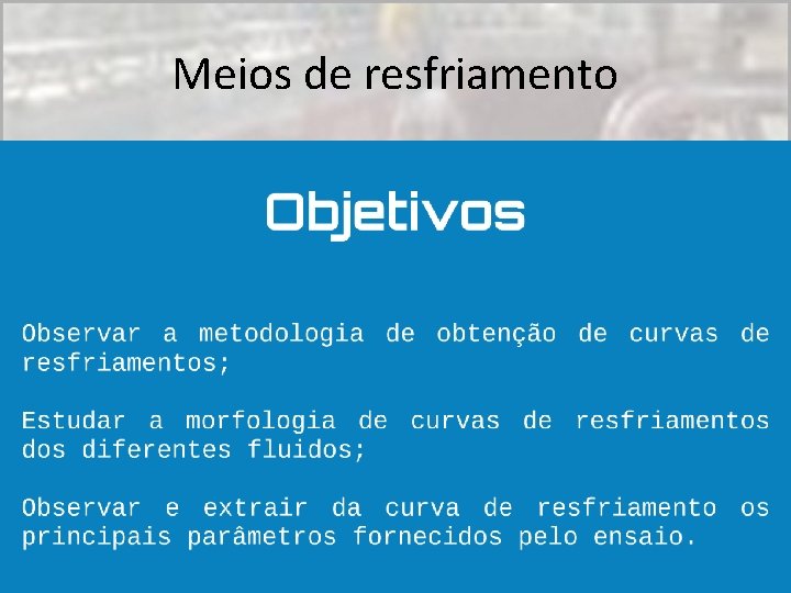 Meios de resfriamento 