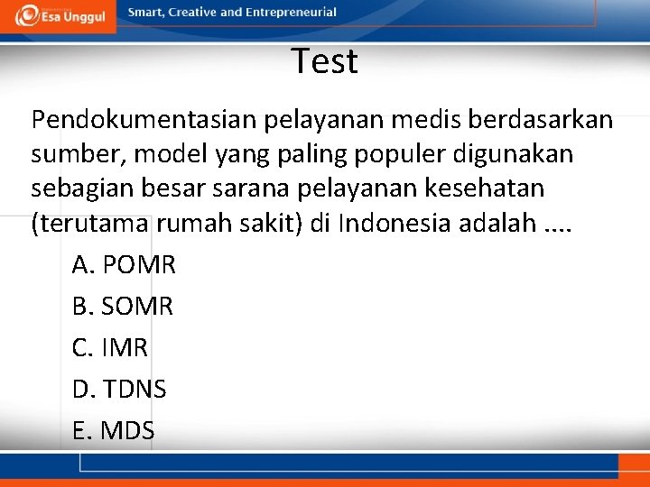 Test Pendokumentasian pelayanan medis berdasarkan sumber, model yang paling populer digunakan sebagian besar sarana