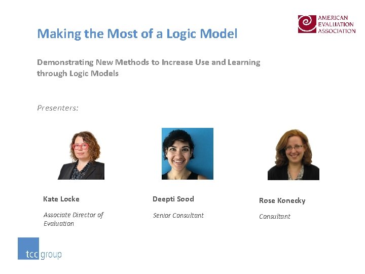 Making the Most of a Logic Model Demonstrating New Methods to Increase Use and
