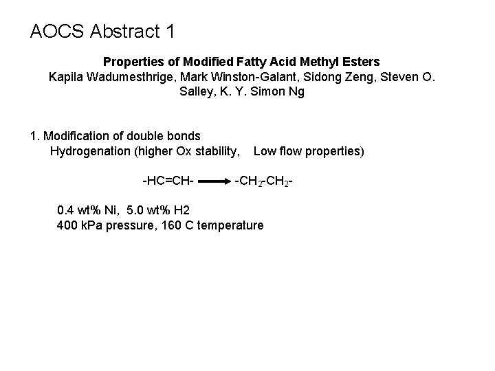 AOCS Abstract 1 Properties of Modified Fatty Acid Methyl Esters Kapila Wadumesthrige, Mark Winston-Galant,